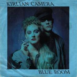Kirlian Camera : Blue Room